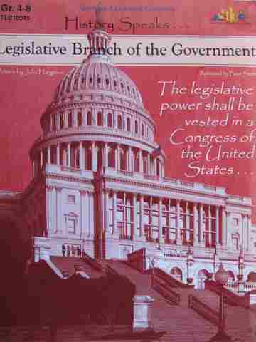 (image for) History Speaks... Legislative Branch of the Government Grades 4-8 (P)