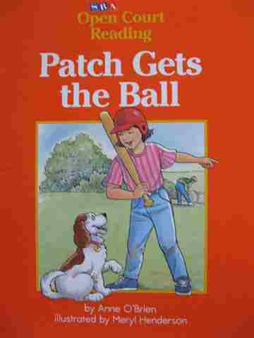 (image for) SRA Open Court Reading B Patch Gets the Ball (P) by Anne O'Brien
