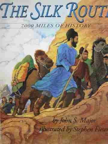 (image for) Silk Route 7000 Miles of History (P) by John S Major
