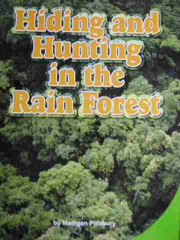 (image for) SRA Leveled Readers 2 Hiding & Hunting in the Rain Forest (P) by Madigan Pillsbury