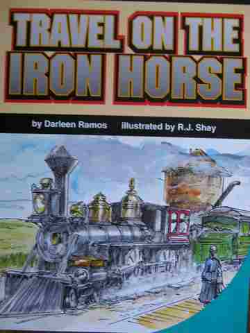 (image for) SRA Leveled Readers 5 Travel on the Iron Horse (P) by Darleen Ramos