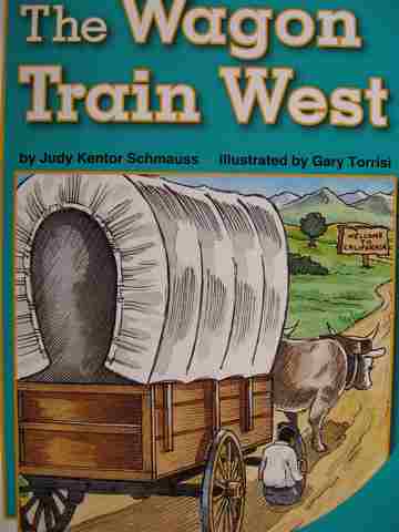 (image for) SRA Leveled Readers 5 The Wagon Train West (P) by Judy Kentor Schmauss