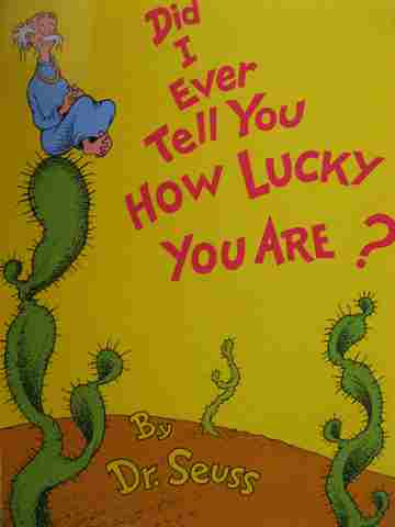 (image for) Did I Ever Tell You How Lucky You Are? (H) by Dr Seuss