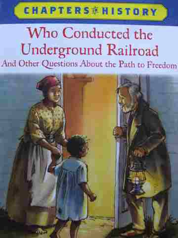 (image for) Chapters in History Who Conducted the Underground Railroad (P) by Roop