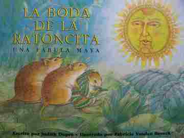 (image for) La boda de la Ratoncita Una fabula maya (P) by Judith Dupre