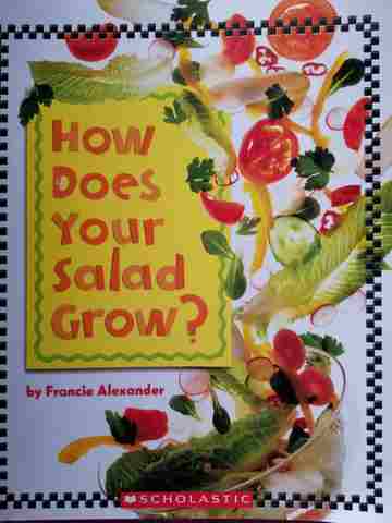 (image for) How Does Your Salad Grow? (P) by Francie Alexander