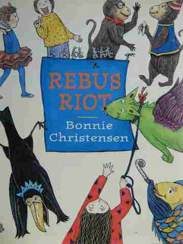 (image for) Rebus Riot (H) by Bonnie Christensen