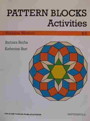 (image for) Pattern Blocks Activities Blackline Masters K-6 (P) by Bayha & Burt