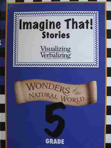 (image for) Visualizing & Verbalizing Grade 5 Imagine That! Stories Wonders of the Natural World (P) by Nanci Bell