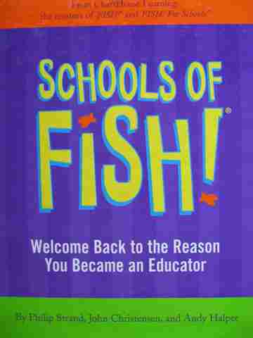 (image for) Schools of Fish! Welcome Back to the Reason You Became an Educator (H) by Strand, Christensen, & Halper