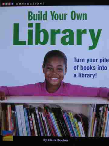 (image for) Text Connections Build Your Own Library (P) by Claire Booher