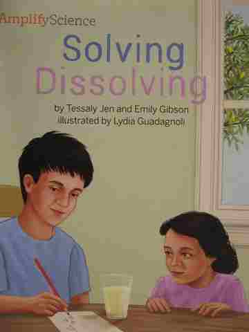 (image for) Amplify Science 5 Solving Dissolving (P) by Tessaly Jen & Emily Gibson