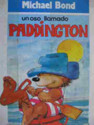 Un oso llamado Paddington (P) by Michael Bond (image for) Un oso llamado Paddington (P) by Michael Bond