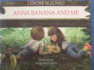 (image for) Houghton Mifflin Literature Anna Banana & Me (P) by Lenore Blegvad