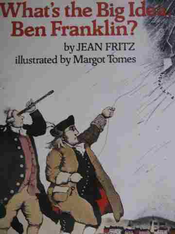 (image for) What's the Big Idea Ben Franklin? (P) by Jean Fritz