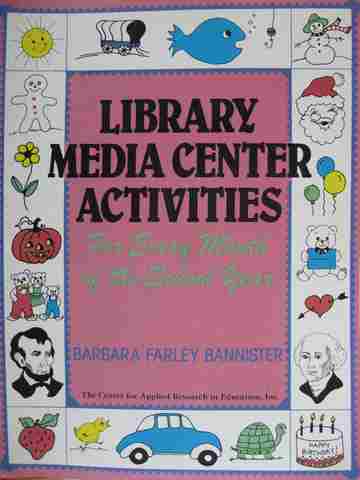 (image for) Library Media Center Activities for Every Month of the School Year (Spiral) by Barbara Farley Bannister