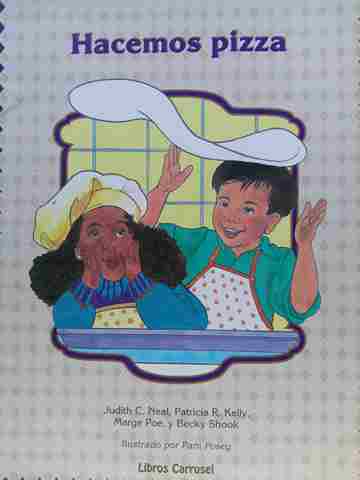 (image for) Libros Carrusel B Hacemos pizza (P) by Judith C Neal, Patricia R Kelly, Marge Poe & Becky Shook