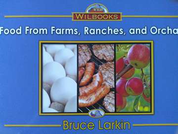 (image for) Wilbooks Food from Farms Ranches & Orchards (P) by Bruce Larkin