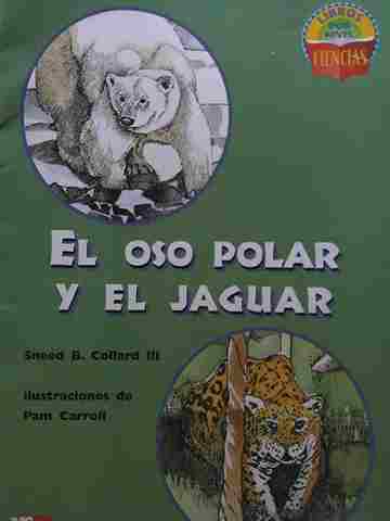 (image for) Libros por Nivel Ciencias 4 El oso polar y el jaguar (P) by Sneed B Collard III
