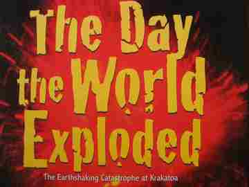 Day the World Exploded The Earthshaking Catastrophe at Krakatoa (H) by Simon Winchester (image for) Day the World Exploded The Earthshaking Catastrophe at Krakatoa (H) by Simon Winchester