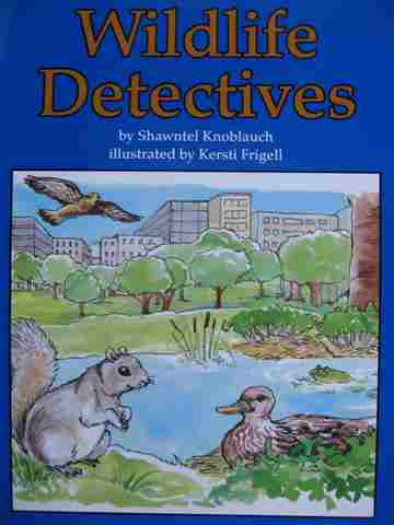 (image for) SRA Leveled Readers 3 Wildlife Detectives (P) by Shawntel Knoblauch