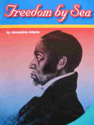 (image for) SRA Leveled Readers 5 Freedom by Sea (P) by Jacqueline Adams