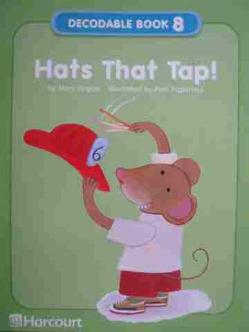 (image for) Harcourt Decodable Book 8 Hats That Tap! (P) by Mary Hogan