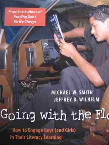 (image for) Going with the Flow How to Engage Boys (& Girls) in Their Literacy Learning (P)