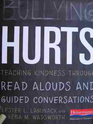 (image for) Bullying Hurts Teaching Kindness Through Read Alouds & Guided Conversations (P)