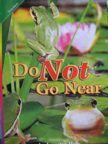 (image for) Reading Street 1 Do Not Go Near (P) by Jennifer Hwo