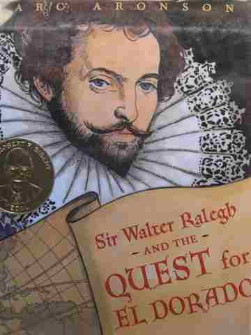 (image for) Sir Walter Ralegh & the Quest for El Dorado (H) by Marc Aronson