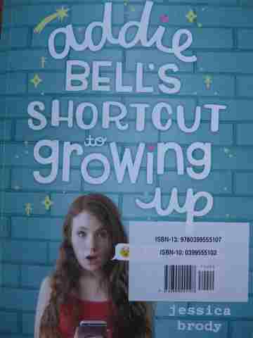 Addie Bell's Shortcut to Growing Up (P) by Jessica Brody (image for) Addie Bell's Shortcut to Growing Up (P) by Jessica Brody