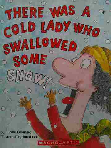 (image for) There Was a Cold Lady Who Swallowed Some Snow! (P) by Lucille Colandro