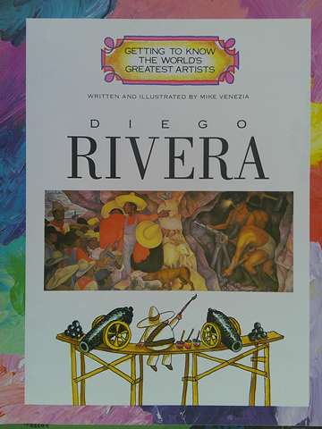 (image for) Getting to Know the World's Greatest Artists Diego Rivera (P) by Mike Venezia