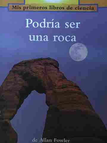 (image for) Mis primeros libros de ciencia Podria ser una roca (P) by Allan Fowler