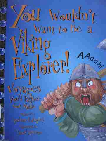 (image for) You Wouldn't Want to Be a Viking Explorer! Voyages You'd Rather Not Make (H) by Andrew Langley