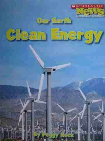 (image for) News Nonfiction Readers Our Earth Clean Energy (P) by Peggy Hock