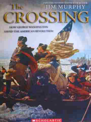 (image for) Crossing How George Washington Saved the American Revolution (P) by Jim Murphy