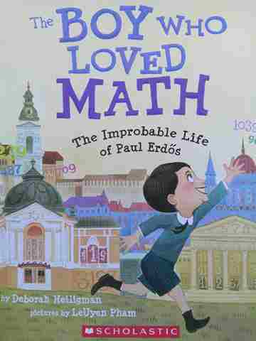 (image for) Boy Who Loved Math The Improbable Life of Pal Erdos (P) by Deborah Heiligman