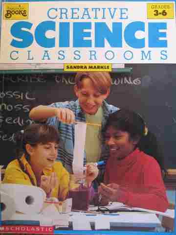 (image for) Creative Science Classroom Grades 3-6 (P) by Sandra Markle