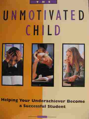 Unmotivated Child Helping Your Underachiever Become a Successful Student (P) by Rathvon (image for) Unmotivated Child Helping Your Underachiever Become a Successful Student (P) by Rathvon