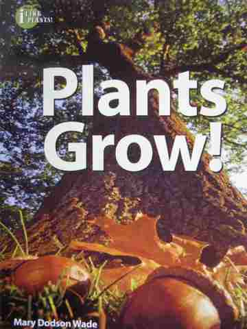 (image for) Plants Grow! (P) by Mary Dodson Wade