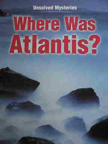 (image for) Unsolved Mysteries Where Was Atlantis? (P) by Brian Innes