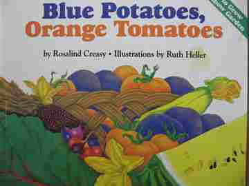 (image for) Blue Potatoes Orange Tomatoes (P) by Rosalind Creasy