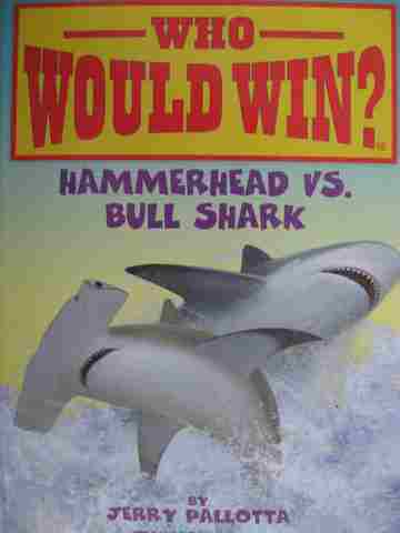 (image for) Who Would Win? Hammerhead vs. Bull Shark (H) by Jerry Pallotta