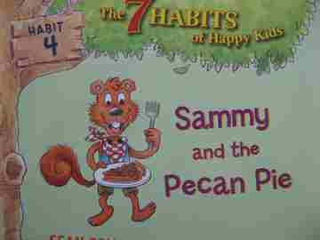 (image for) 7 Habits of Happy Kids Habit 4 Sammy & the Pecan Pie (P) by Sean Covey