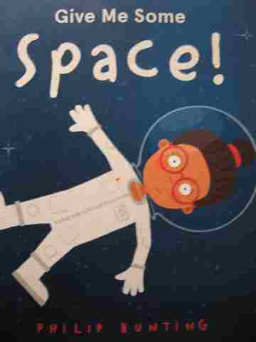 (image for) Give Me Some Space! (P) by Philip Bunting