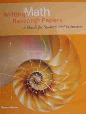 (image for) Writing Math Research Papers A Guide for Students & Instructors (P) by Robert Gerver
