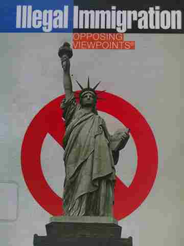 (image for) Illegal Immigration Opposing Viewpoints (P) by David Bender, Bruno Leone, & Charles P Cozic