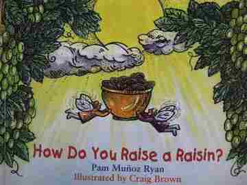 (image for) How Do You Raise a Raisin? (P) by Pam Munoz Ryan